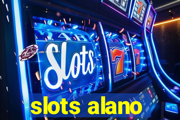 slots alano